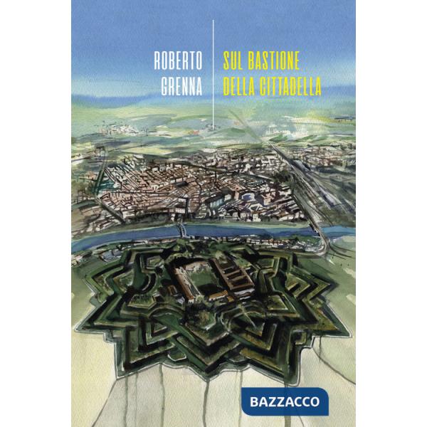 Sul bastione della cittadella