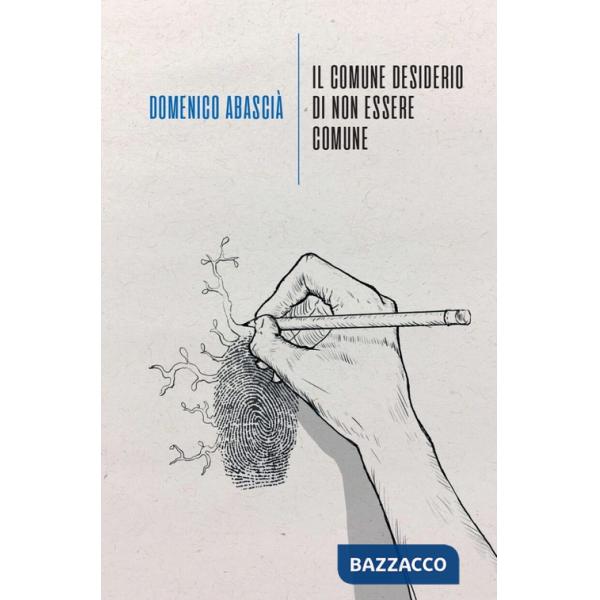 Comune desiderio di non essere comune (Il)