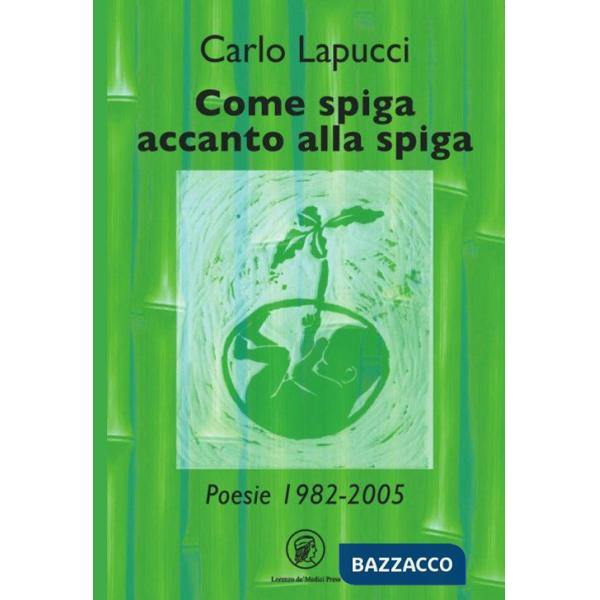 Come spiga accanto alla spiga