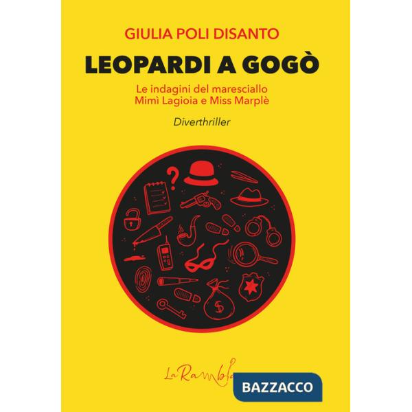 Leopardi a Gogò. Le indagini del maresciallo Mimì Lagioia e Miss Marplè