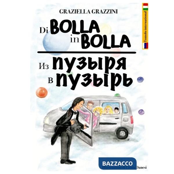 Di bolla in bolla. Ediz. italiana e russa