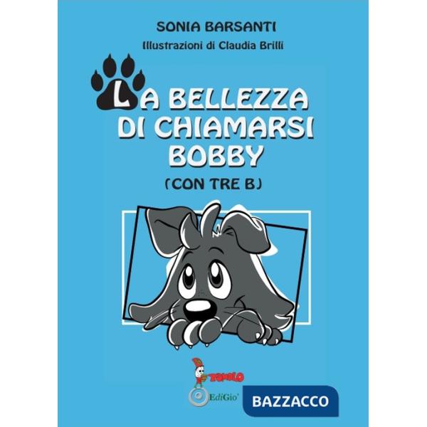 Bellezza di chiamarsi Bobby. (con tre b) (La)