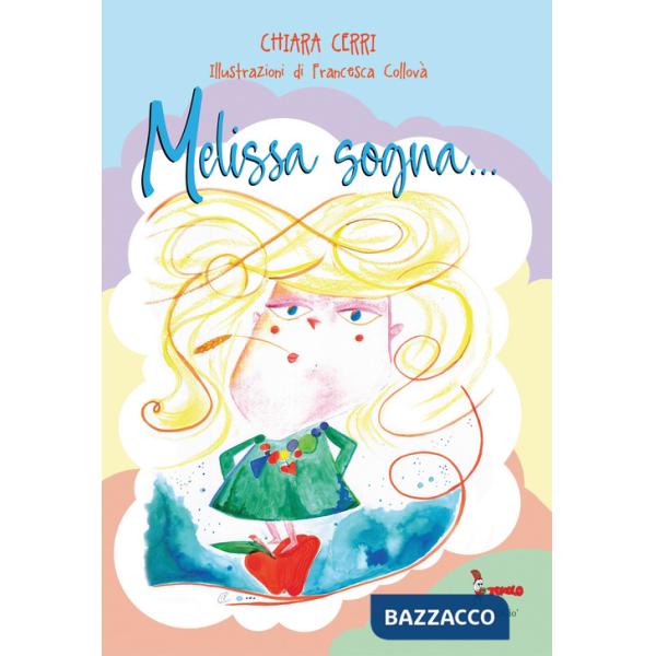 Melissa sogna. Ediz. CAA