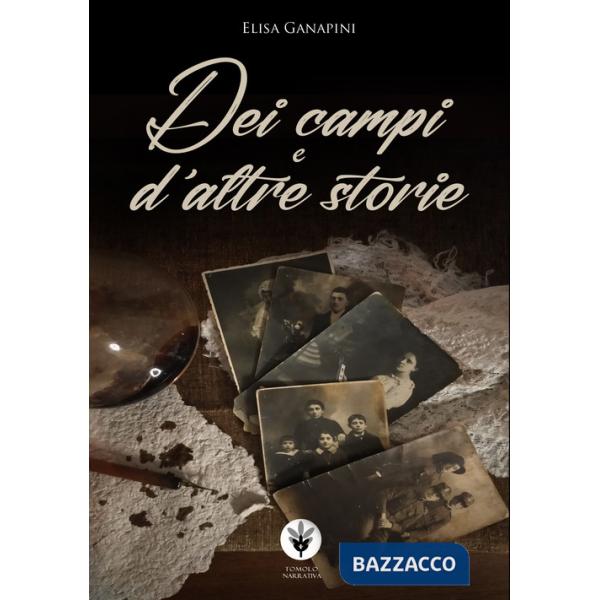 Dei campi e d'altre storie