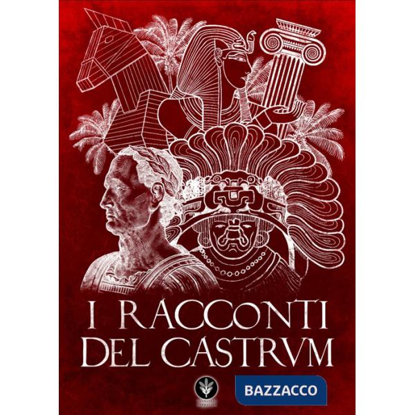 Racconti del castrum (I)