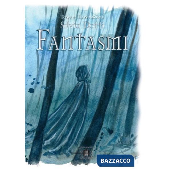 Fantasmi. Ediz. illustrata