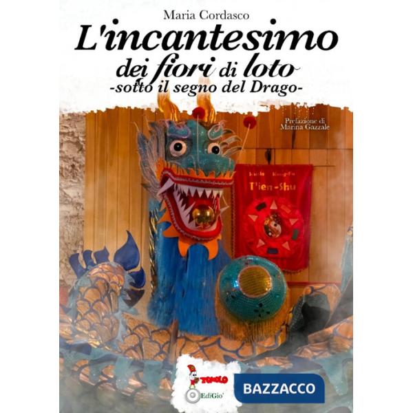 Incantesimo dei fiori di loto. Sotto il segno del Drago (L')