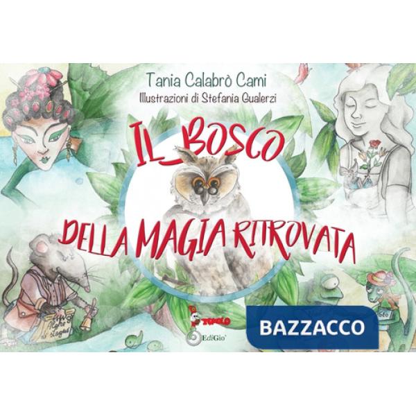 Bosco della magia ritrovata (Il)