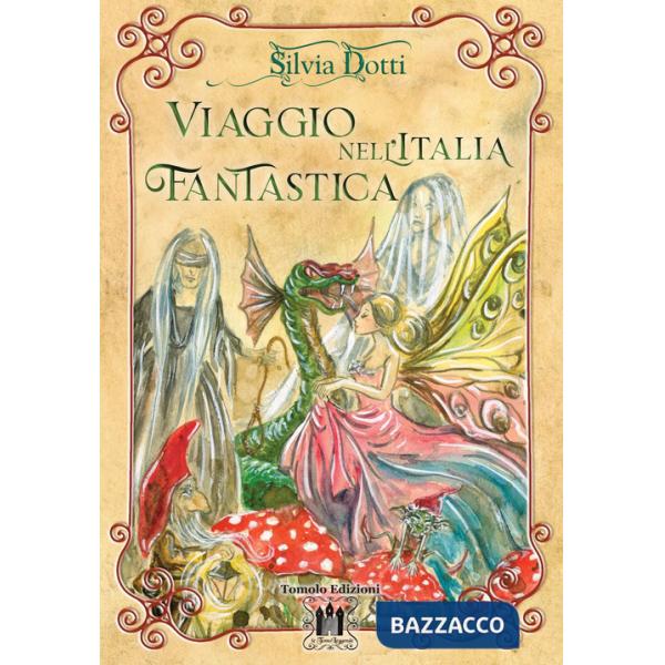 Viaggio nell'Italia fantastica