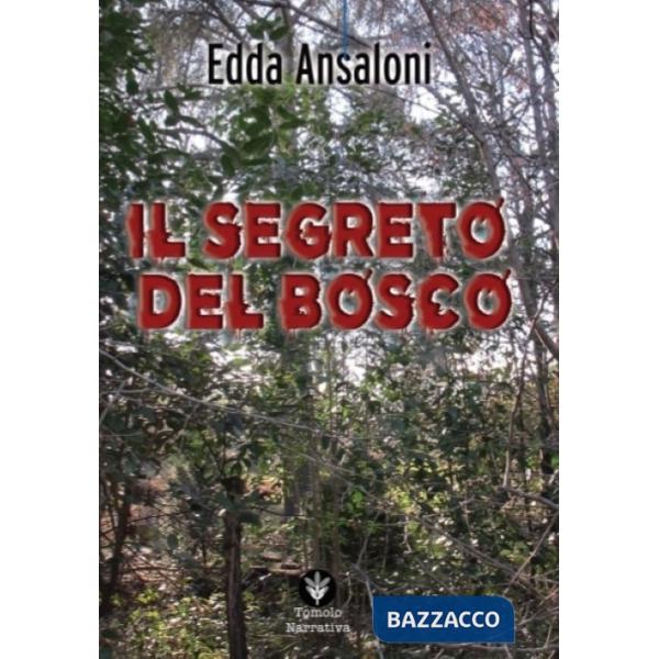 Segreto del bosco (Il)