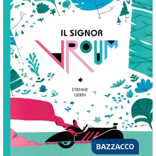 Signor Vroum. Un campione arriva sempre primo, ma a volte vince chi rallenta. Ediz. illustrata (Il)