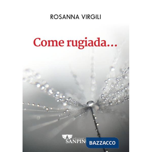 Come rugiada...