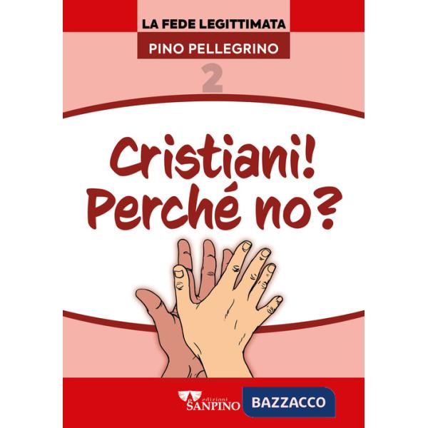 Cristiani! Perché no?