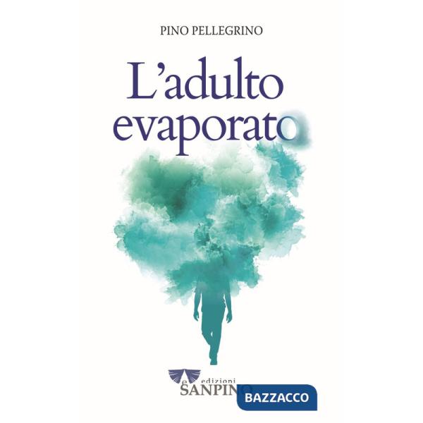 Adulto evaporato (L')