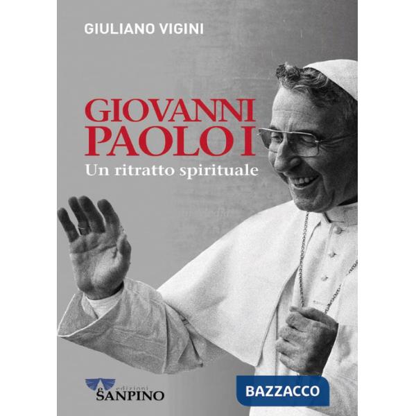 Giovanni Paolo I. Un ritratto spirituale