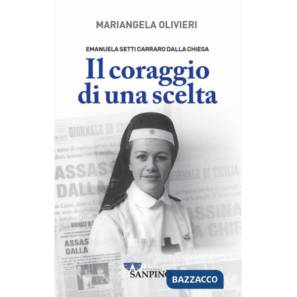Emanuela Setti Carraro Dalla Chiesa. Il coraggio di una scelta