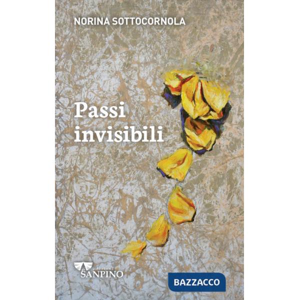 Passi invisibili. Ediz. illustrata