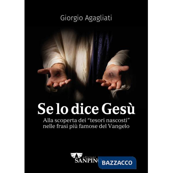 Se lo dice Gesù. Alla scoperta dei «tesori nascosti» nelle frasi più famose del Vangelo