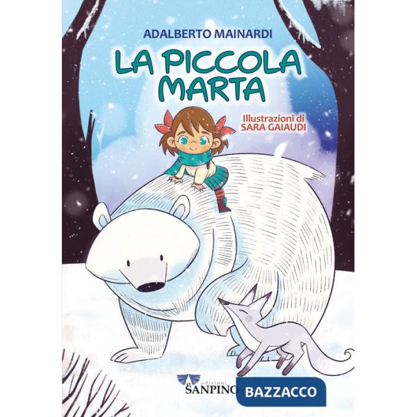 Piccola Marta. Ediz. illustrata (La)