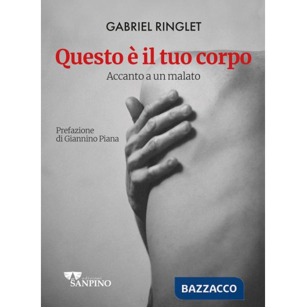 Questo è il tuo corpo. Accanto a un malato