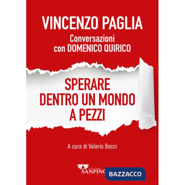 Sperare dentro un mondo a pezzi. Conversazioni con Domenico Quirico
