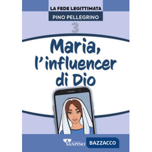 Maria, l'influencer di Dio