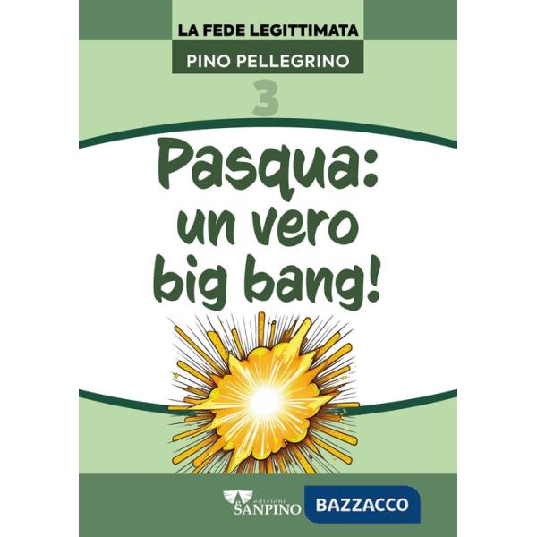 Pasqua: un vero big bang!