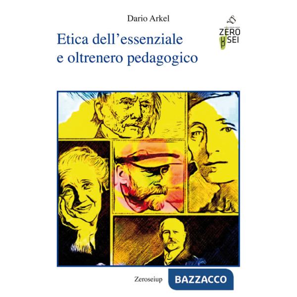 Etica dell'essenziale e oltrenero pedagogico