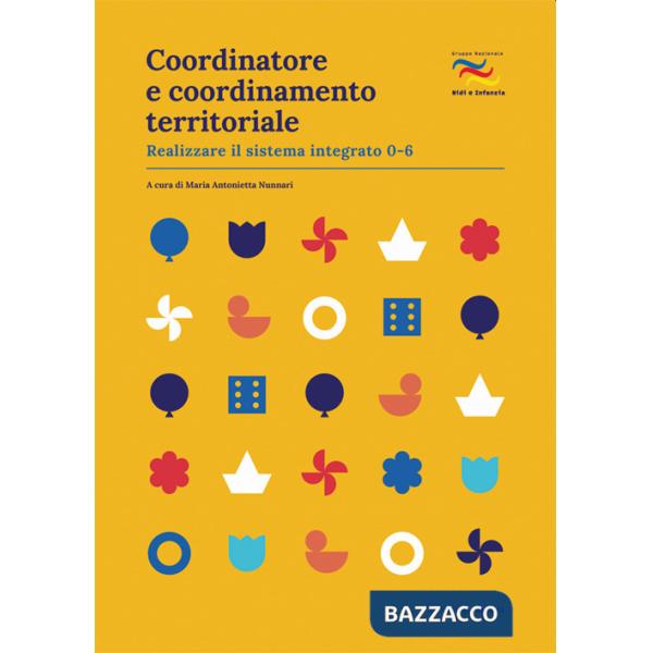 Coordinatore e coordinamento territoriale. Realizzare il sistema integrato 0-6