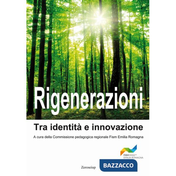 Rigenerazioni. Tra identità e innovazione