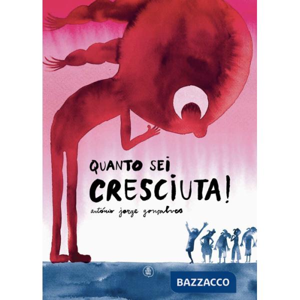 Quanto sei cresciuta! Ediz. a colori