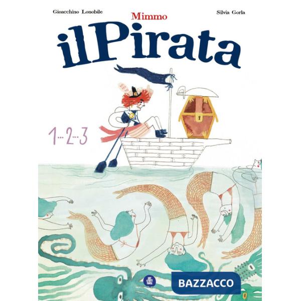 Mimmo il pirata. Ediz. illustrata