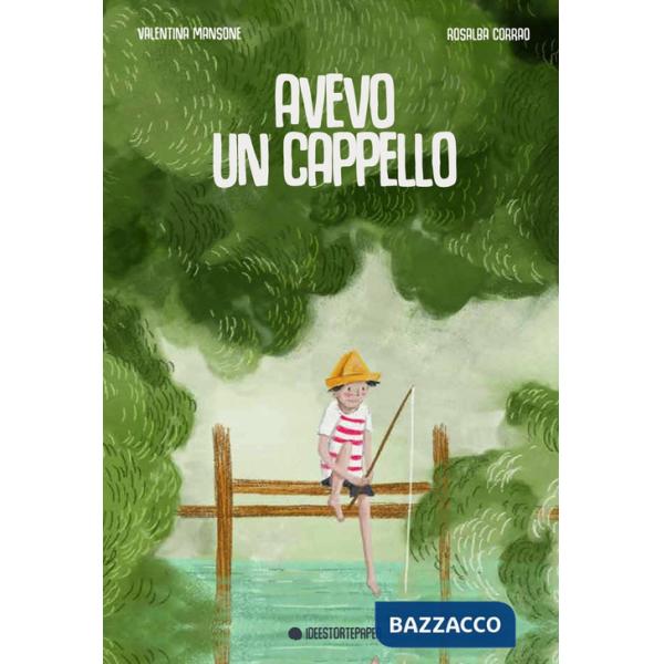 Avevo un cappello. Ediz. a colori