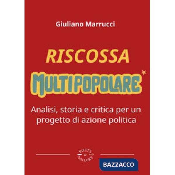 Riscossa multipopolare. Analisi, storia e critica per un progetto di azione politica