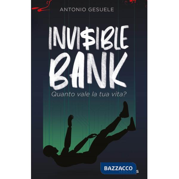 Invisible bank. Quanto vale la tua vita?
