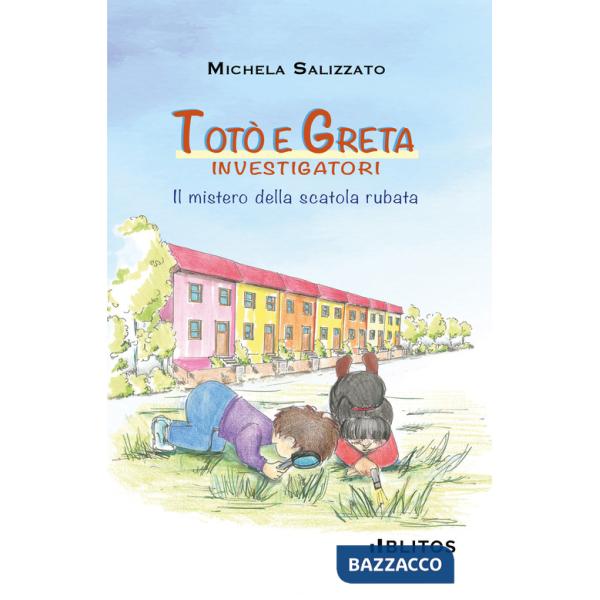 Totò e Greta investigatori. Il mistero della scatola rubata