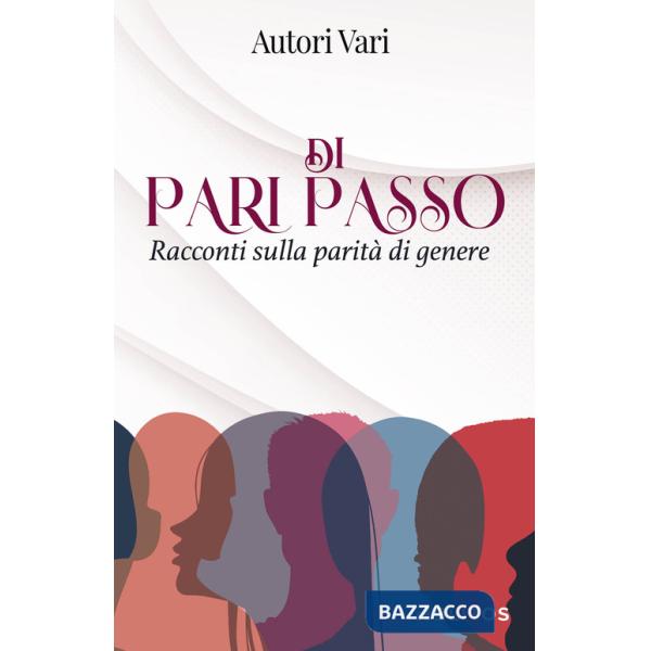 Di pari passo. Racconti sulla parità di genere