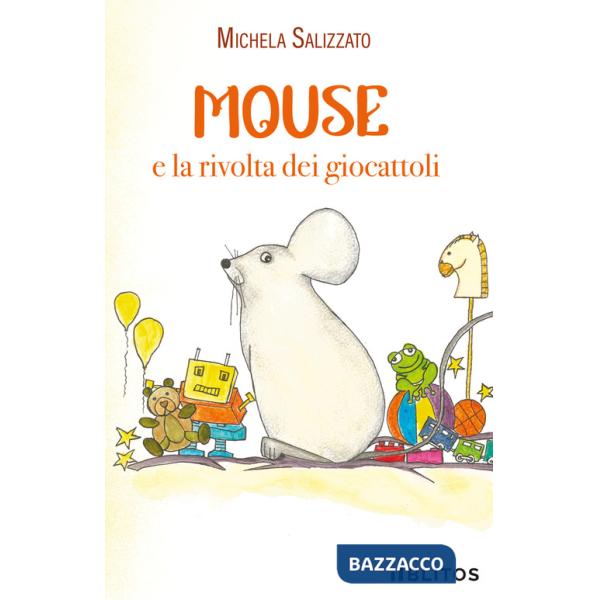 Mouse e la rivolta dei giocattoli