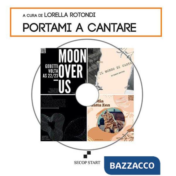 Portami a cantare. Ediz. illustrata