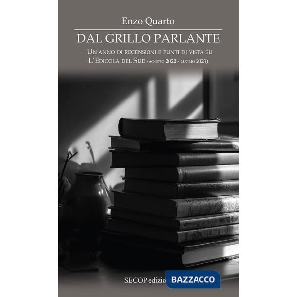 Dal grillo parlante. Un anno di recensioni e punti di vista su L'Edicola del Sud (agosto 2022 - luglio 2023)
