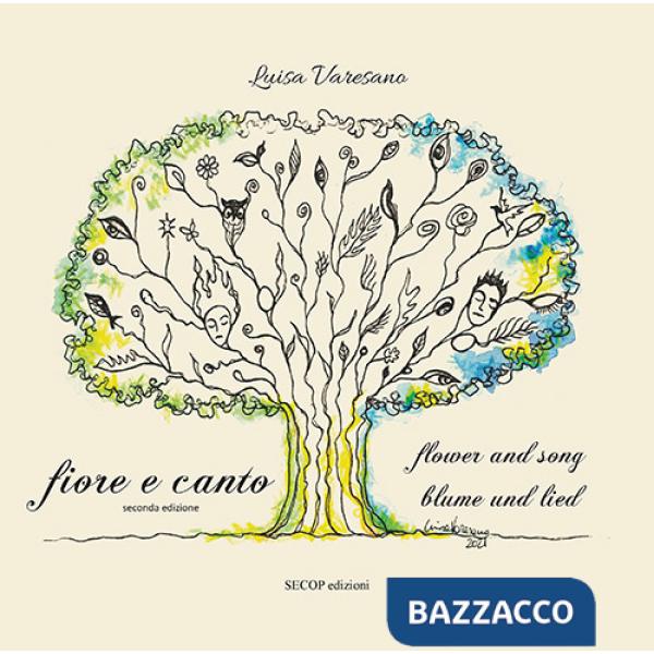 Fiore e canto. Ediz. italiana, inglese e tedesca