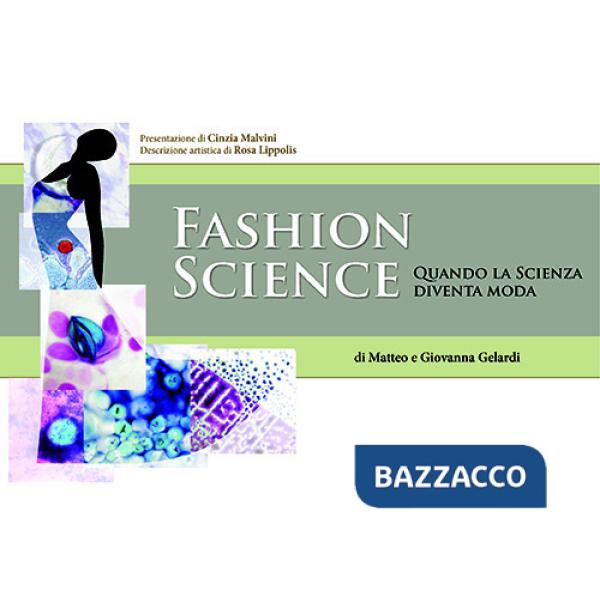 Fashion science. Quando la scienza diventa moda