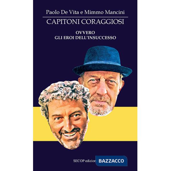 Capitoni coraggiosi ovvero gli eroi dell'insuccesso