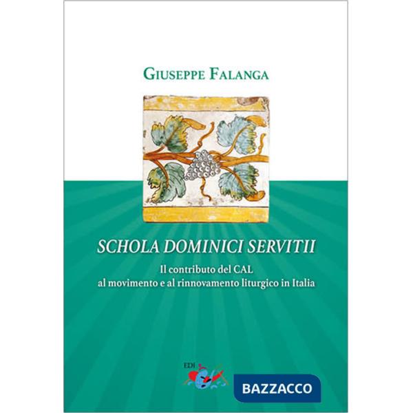 Schola dominici servitii. Il contributo del CAL al movimento e al rinnovamento liturgico in Italia