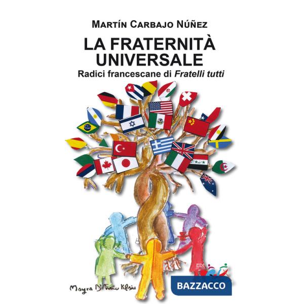 Fraternità universale. Radici francescane di Fratelli tutti (La)