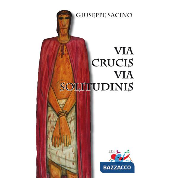 Via Crucis. Via solitudinis