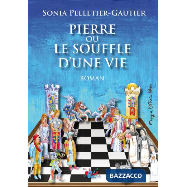 Pierre ou le souffle d'une vie