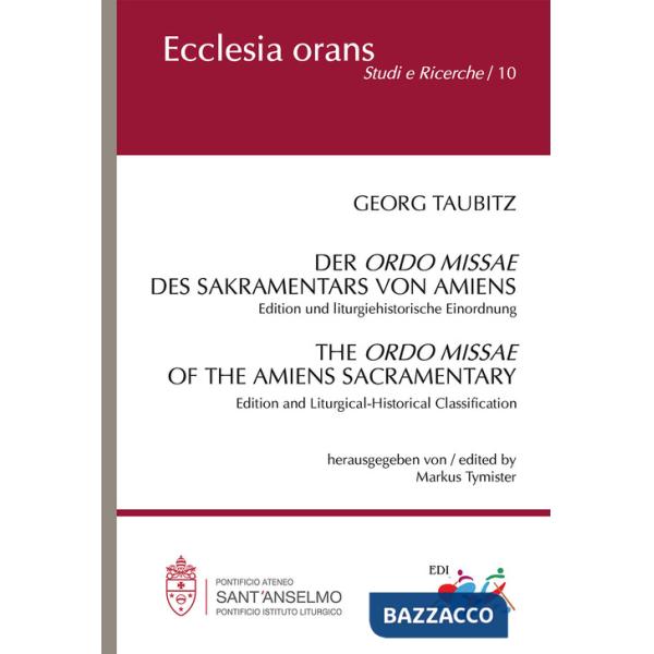 Ordo Missae des Sakramentars von Amiens. Edition und liturgiehistorische Einordnung (Der)