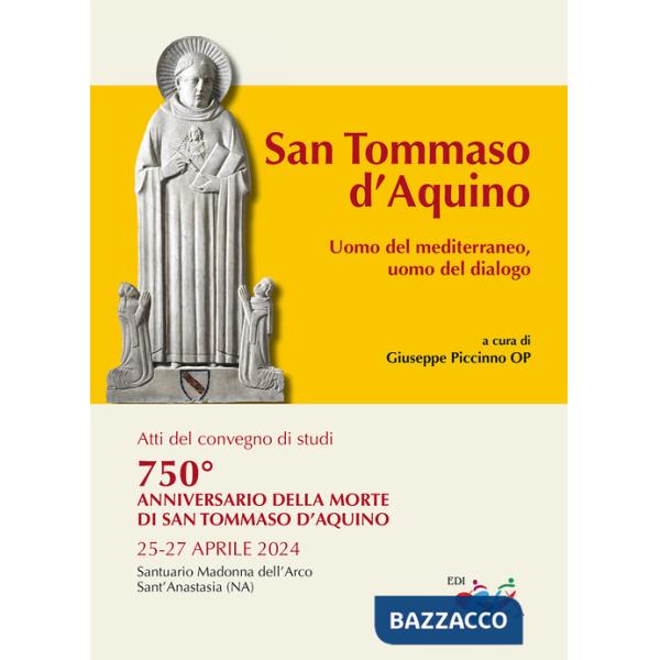 San Tommaso d'Aquino. Uomo del Mediterraneo, uomo del dialogo