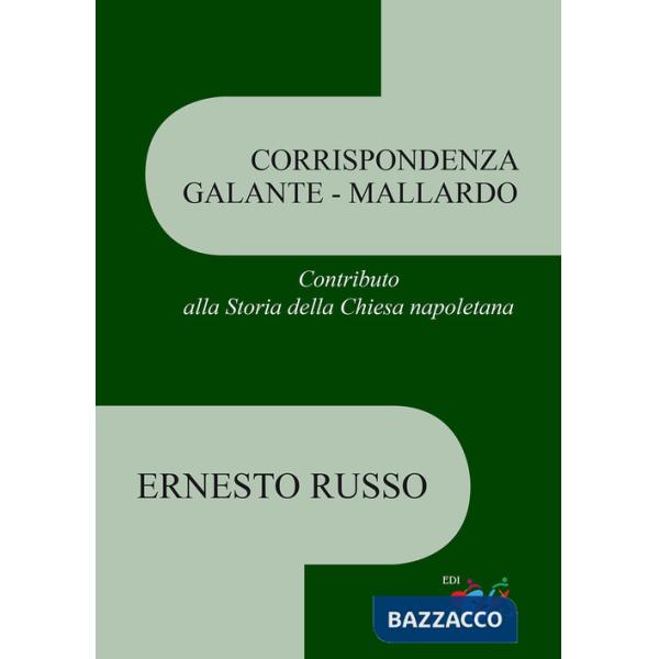 Corrispondenza Galante-Mallardo. Contributo alla Storia della Chiesa napoletana